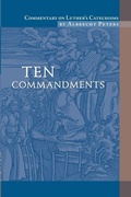 Cover: Commentary on Luther's Catechisms, Ten Commandments - Concordia Publishing House