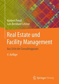 Enlarge image Cover: Real Estate und Facility Management - Springer Vieweg