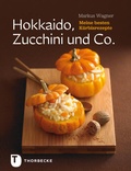 Cover: Hokkaido, Zucchini und Co. - Jan Thorbecke Verlag
