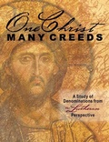 Cover: One Christ, Many Creeds - Concordia Publishing House
