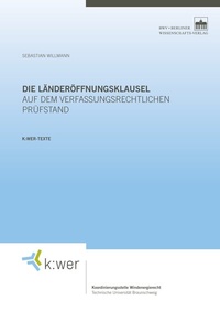 Abbildung von: Die Länderöffnungsklausel auf dem verfassungsrechtlichen Prüfstand - Berliner Wissenschafts-Verlag