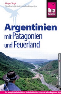 Abbildung von: Reise Know-How Argentinien mit Patagonien und Feuerland - Reise Know-How Verlag Peter Rump GmbH