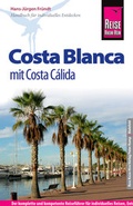 Cover: Reise Know-How Costa Blanca mit Costa C&aacute;lida - Reise Know-How Verlag Peter Rump GmbH