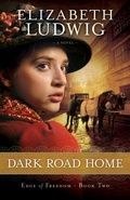 Cover: Dark Road Home - Bethany House Publishers, a division of Baker Publishing Group