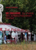 Cover: Andreas Siekmann. Die Exklusive. Zur Politik des ausgeschlossenen Vierten - K&ouml;nig, Walther