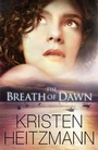 Cover: The Breath of Dawn - Bethany House Publishers, a division of Baker Publishing Group