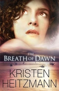 Enlarge image Cover: The Breath of Dawn - Bethany House Publishers, a division of Baker Publishing Group