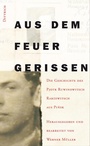 Cover: Aus dem Feuer gerissen - Dittrich Verlag ein Imprint der Velbrück GmbH Bücher und Medien