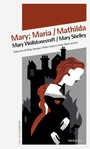 Cover: Mary; Maria / Mathilda - Nórdica Libros