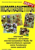 Cover: Microtrasmettitori. Microspie, rilevatori, scrambler, microtrasmettitori, radio, TV, apparecchi speciali. Come funzionano, come costruirli - Sandit Libri