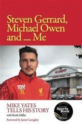 Cover: Steven Gerrard, Michael Owen and Me - Wordsmith International