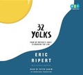 Cover: 32 Yolks - Books on Tape