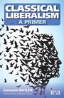 Cover: Classical Liberalism - A Primer - London Publishing Partnership