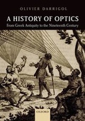 Cover: A History of Optics from Greek Antiquity to the Nineteenth Century - Oxford University Press