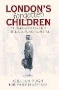 Cover: London's Forgotten Children - The History Press Ltd