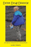 Cover: Drink Drug Divorce - Leslie Travels Publishing