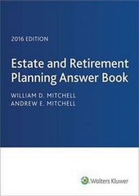 Enlarge image Cover: Estate & Retirement Planning Answer Book 2016 - CCH Incorporated