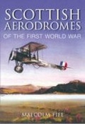 Cover: Scottish Aerodromes of the First World War - The History Press Ltd