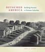 Cover: Detached America - Naval Institute Press