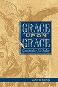 Cover: Grace Upon Grace: Spirituality for Today - Concordia Publishing House Ltd