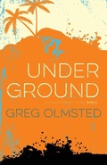 Cover: Under Ground - Dirty Business Publishing, LLC