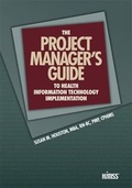 Cover: The Project Manager's Guide to Health Information Technology Implementation - Healthcare Information & Management Systems Society