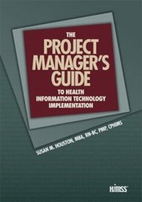 Enlarge image Cover: The Project Manager's Guide to Health Information Technology Implementation - Healthcare Information & Management Systems Society