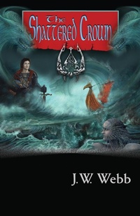 Enlarge image Cover: The Shattered Crown - J W Webb