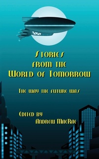 Enlarge image Cover: Stories from the World of Tomorrow - Darkhouse Books