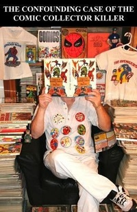 Enlarge image Cover: The Confounding Case of the Comic Collector Killer - Totalmojo Productions, Inc.