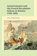 Cover: Americomania and the French Revolution Debate in Britain, 1789-1802 - Cambridge University Press