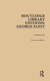 Enlarge image Cover: Routledge Library Editions: George Eliot - Routledge
