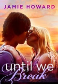Cover: Until We Break - St. Martin's Griffin