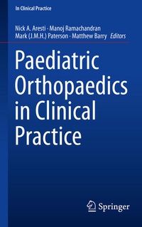 Enlarge image Cover: Paediatric Orthopaedics in Clinical Practice - Springer