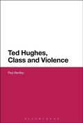 Cover: Ted Hughes, Class and Violence - Bloomsbury Academic