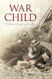 Enlarge image Cover: War Child - The History Press Ltd