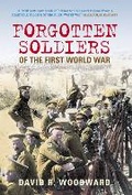 Cover: Forgotten Soldiers of the First World War - The History Press Ltd