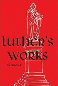 Cover: Luther's Works, Volume 58 (Selected Sermons V) - Concordia Publishing House Ltd