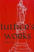 Cover: Luther's Works, Volume 60 (Prefaces II / 1532 - 1545) - Concordia Publishing House