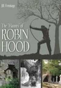 Abbildung von: Haunts of Robin Hood - The History Press Ltd