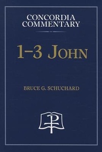 Bild: 1-3 John - Concordia Commentary - Concordia Publishing House