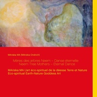 Abbildung von: Mères des arbres Neem Danse éternelle Neem Tree Mothers Eternal Dance - BoD - Books on Demand