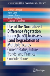Enlarge image Cover: Use of the Normalized Difference Vegetation Index (NDVI) to Assess Land Degradation at Multiple Scales - Springer