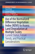 Cover: Use of the Normalized Difference Vegetation Index (NDVI) to Assess Land Degradation at Multiple Scales - Springer
