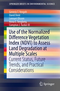 Enlarge image Cover: Use of the Normalized Difference Vegetation Index (NDVI) to Assess Land Degradation at Multiple Scales - Springer
