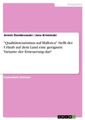 Cover: "Qualit&auml;tstourismus auf Mallorca". Stellt der Urlaub auf dem Land eine geeignete Variante der Erneuerung dar? - GRIN Verlag