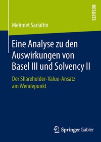 Abbildung von: Eine Analyse zu den Auswirkungen von Basel III und Solvency II - Springer Gabler