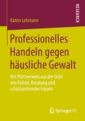 Cover: Professionelles Handeln gegen h&auml;usliche Gewalt - Springer VS