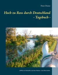 Abbildung von: Hoch zu Ross durch Deutschland - Tagebuch - - Books on Demand
