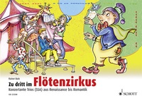 Abbildung von: Zu dritt im Flötenzirkus - Schott Music